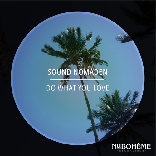 Sound Nomaden - Do What You Love [NB91]